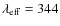 $\lambda_{\rm eff}=344$
