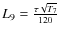 $L_{9}=\frac{\tau \sqrt{T_{7}}}{120}$