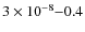 $3\times10^{-8}{-}0.4 $