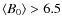 $\langle B_0 \rangle > 6.5$