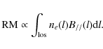 \begin{displaymath}
{\rm RM} \propto \int_{\rm los}n_e(l) B_{//}(l) {\rm d}l.
\end{displaymath}