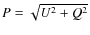 $P=\sqrt{U^2+Q^2}$