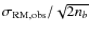 $\sigma_{\rm RM,obs}/ \sqrt{2n_b}$