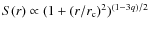 $S(r)\propto(1 + (r/r_{\rm c})^2)^{(1-3q)/2}$