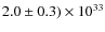$2.0\pm0.3)\times 10^{33}$