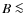 ${B} \la$