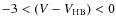 $-3 < (V-V_{\rm HB}) < 0$