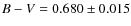 $B-V=0.680 \pm 0.015$