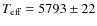 $T_{\rm eff} = 5793 \pm 22$