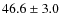 $46.6\pm3.0$