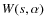 $W(s,\alpha )$