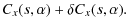 $\displaystyle C_x(s,\alpha) + \delta C_x(s,\alpha).$