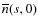 $\overline n(s,0)$