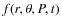 $f(r,\theta,P,t)$