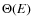 $\Theta (E)$