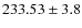 $233.53\pm3.8$
