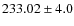 $233.02\pm4.0$