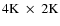 $4{\rm K}~\times~2{\rm K}$