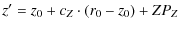 $\displaystyle z'=z_0 + c_Z \cdot (r_0-z_0)+ZP_Z$