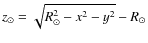 $z_{\odot}=\sqrt{R_{\odot}^{2}-x^2-y^2}-R_{\odot}$