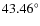 $43.46^\circ$
