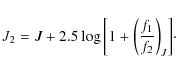 \begin{displaymath}J_2 = J + 2.5 \log{\left[1 + \left(\frac{f_1}{f_2}\right)_J\right]}\cdot
\end{displaymath}