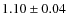 $1.10 \pm 0.04$
