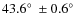 $43.6\hbox{$^\circ$ }\pm 0.6\hbox{$^\circ$ }$