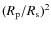 $(R_{\rm p} /R_{\rm s})^2$