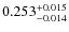 $\rm0.253^{+ 0.015}_{- 0.014}$