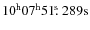 $\rm 10^h07^h51\hbox{$.\!\!^{\rm s}$ }289s$