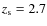 $z_{\rm s} = 2.7$