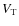 $V_{\rm T}$