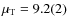 $\mu_{\rm T} = 9.2(2)$