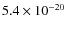 $5.4\times 10^{-20}$