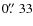 $0\hbox{$.\!\!^{\prime\prime}$ }33$