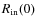 $R_{\rm in}(0)$