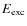 $E_{\rm exc}$
