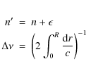\begin{eqnarray*}n' & = & n+\epsilon \\
\Delta\nu & = & \left( 2\displaystyle\int^R_0 \frac{\hbox{d}r}{c} \right)^{-1}
\end{eqnarray*}