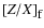 $[Z/X]_{\hbox{\rm\small f}}$