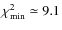 $\chi^2_{\rm min}\simeq 9.1$