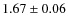 $1.67\pm 0.06$