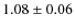 $1.08\pm 0.06$