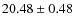 $20.48\pm0.48$