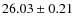 $26.03\pm0.21$