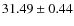 $31.49\pm0.44$