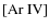 $\rm {[Ar\ IV]}$
