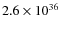 $2.6 \times 10^{36}$