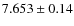 $7.653\pm0.14$
