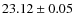$23.12 \pm 0.05$